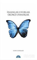 İnsanlar Uyurlar Ölünce Uyanırlar - İstanbul Yayınevi