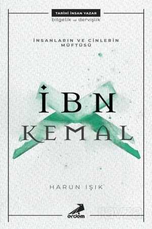 İnsanların ve Cinlerin Müftüsü : İbn Kemal - Erdem Yayınları
