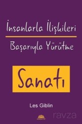 İnsanlarla İlişkileri Başarıyla Yürütme Sanatı - Kreatif Yayıncılık