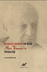 İnsanlığa Adanmış Bir Ömür Afşar Timuçin'in Hikayeciliği - Paradigma Akademi Yayınları (Edirne)