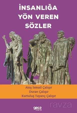 İnsanlığa Yön Veren Sözler - 6