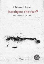 İnsanlığımı Yitirirken - Sel Yayınları