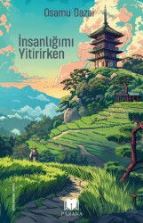 İnsanlığımı Yitirirken - Parana Yayınları