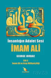 İnsanlığın Adalet Sesi İmam Ali 5. Cilt - Kalender Yayınevi