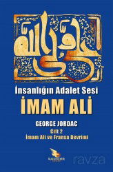 İnsanlığın Adalet Sesi İmam Ali - İmam Ali ve Fransa Devrimi 2. Cilt - Kalender Yayınevi