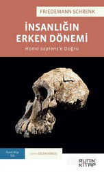 İnsanlığın Erken Dönemi: Homo Sapiens’e Doğru - Runik Kitap