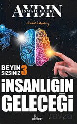 İnsanlığın Geleceği - Beyin Sizsiniz 3 - Girdap Kitap