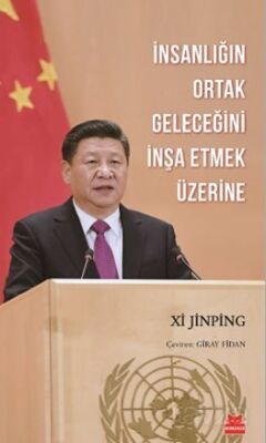 İnsanlığın Ortak Geleceğini İnşa Etmek Üzerine - 1