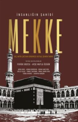 İnsanlığın Şahidi Mekke - 1