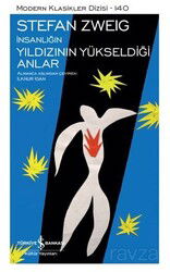 İnsanlığın Yıldızının Yükseldiği Anlar Sert Kapak - İş Bankası Yayınları