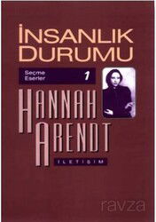 İnsanlık Durumu / Hannah Arendt - İletişim Yayınları