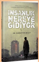 İnsanlık Nereye Gidiyor - Erguvan Yayınevi