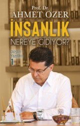 İnsanlık Nereye Gidiyor? / Düşün Yazıları 1 - Telos Yayınları