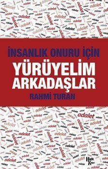 İnsanlık Onuru İçin Yürüyelim Arkadaşlar - 1