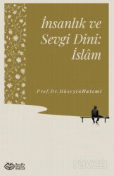 İnsanlık ve Sevgi Dini: İslam - Önsöz Yayıncılık