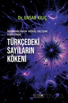 İnsanoğlunun Nöral Gelişim Sürecinde Türkçedeki Sayıların Kökeni - 1