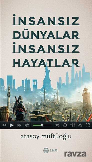İnsansız Dünyalar İnsansız Hayatlar - Mahya Yayıncılık