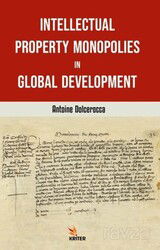 Intellectual Property Monopolies in Global Development - Kriter Basım Yayın Dağıtım