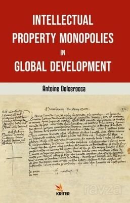 Intellectual Property Monopolies in Global Development - 1