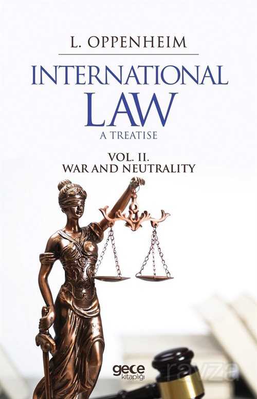 International Law A Treatise Volume II - 1