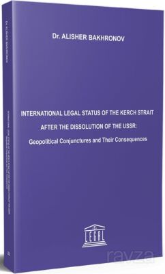 International Legal Status Of The Kerch Strait After The Dissolution Of The USSR: Geopolitical Conju - 1