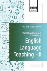 International Research in the Field of English Language Teaching III - Eğitim Kitabevi