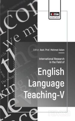 International Research in the Field of English Language Teaching-V - 1