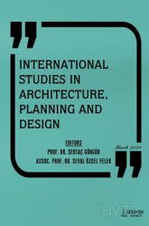 International Studies in Architecture, Planning and Design / Mart 2024 - Serüven Kitap (Ordu)