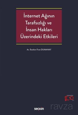 İnternet Ağının Tarafsızlığı ve İnsan Hakları Üzerindeki Etkileri - 1