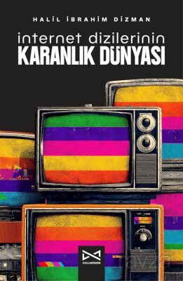İnternet Dizilerinin Karanlık Dünyası - 1