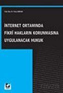 İnternet Ortamında Fikri Hakları Korunmasına Uygulanacak Hukuk - 1