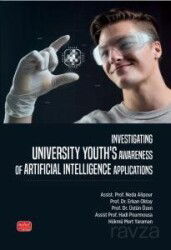 Investigating Unıversity Youth's Awareness of Artificial Intelligence Applications - Nobel Bilimsel