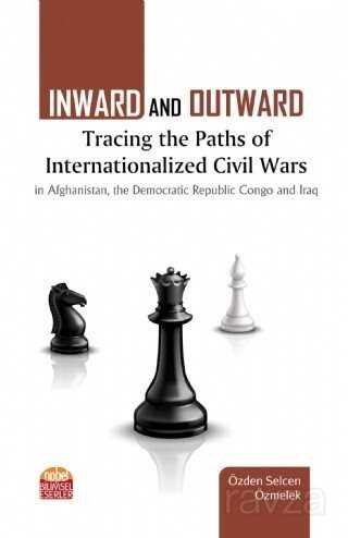 Inward and Outward: Tracing the Paths of Internationalized Civil Wars in Afghanistan, the Democratic - 1