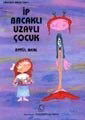 İp Bacaklı Uzaylı Çocuk - Uçanbalık Yayınları
