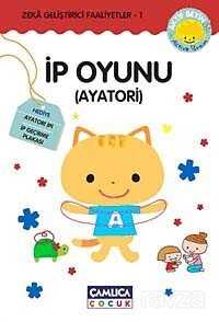 İp Oyunu (Ayatori) Zeka Geliştirici Faaliyetler -1 - Çamlıca Çocuk Yayınları