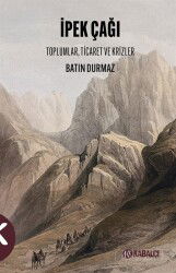İpek Çağı - Kabalcı Yayınları