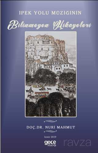 İpek Yolu Müziğinin Bilinmeyen Hikayeleri - Gece Kitaplığı