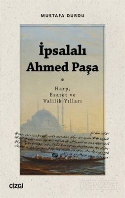 İpsalalı Ahmed Paşa - 1