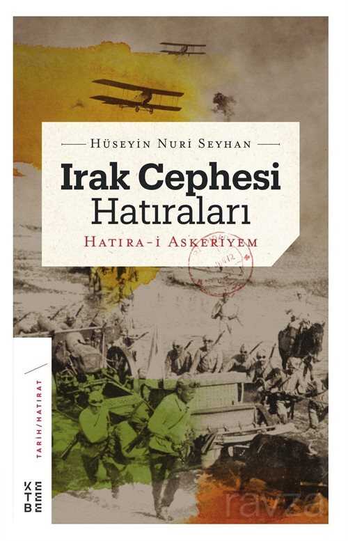 Irak Cephesi Hatıraları (Ciltli) - Ketebe Yayınevi