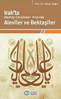 Irak'ta Mezhep Çatışmaları Arasında Aleviler ve Bektaşiler - Önsöz Yayıncılık