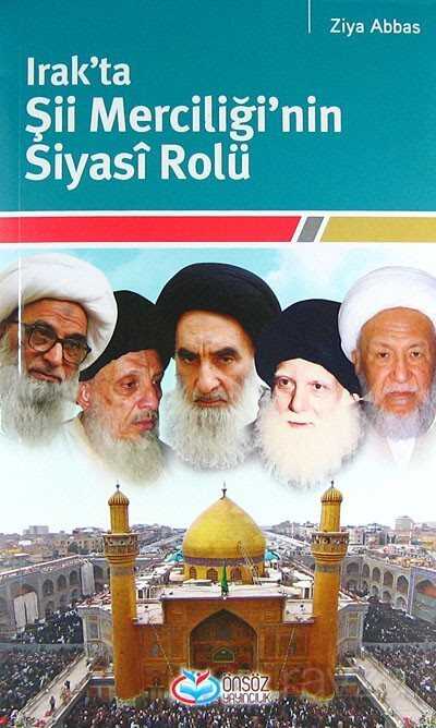 Irak'ta Şii Merciliği'nin Siyasi Rolü - Önsöz Yayıncılık
