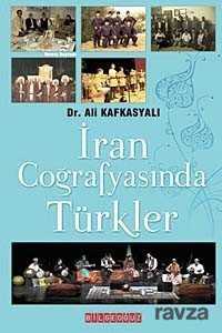 İran Coğrafyasında Türkler - Bilgeoğuz Yayınları