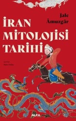 İran Mitolojisi Tarihi - Alfa Yayınları