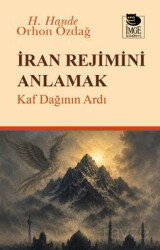 İran Rejimini Anlamak - İmge Kitabevi Yayınları