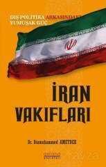 İran Vakıfları: Dış Politika Arkasındaki Yumuşak Güç - 1