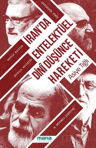 İran'da Entelektüel Dini Düşünce Hareketi - Mana Yayınları