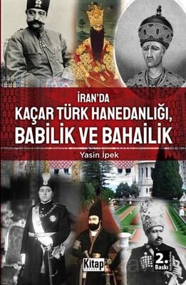 İran'da Kaçar Türk Hanedanlığı Babilik ve Bahailik - 1