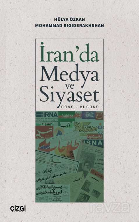 İran'da Medya ve Siyaset (Dünü-Bugünü) - Çizgi Kitabevi