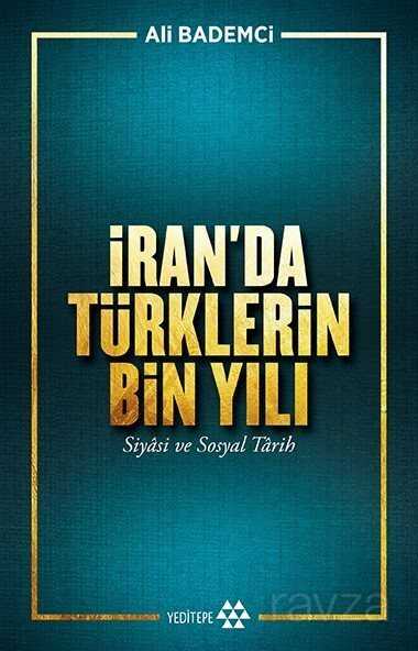 İran'da Türklerin Bin Yılı - Yeditepe Yayınevi