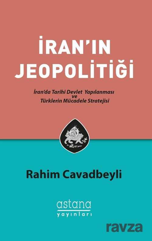 İran'ın Jeopolitiği - Astana Yayınları